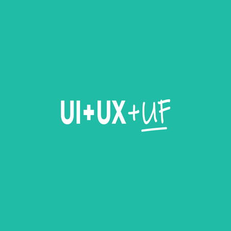 UI + UX + UF = Happy Visitors